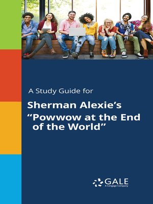 cover image of A Study Guide for Sherman Alexie's "Powwow at the End of the World"